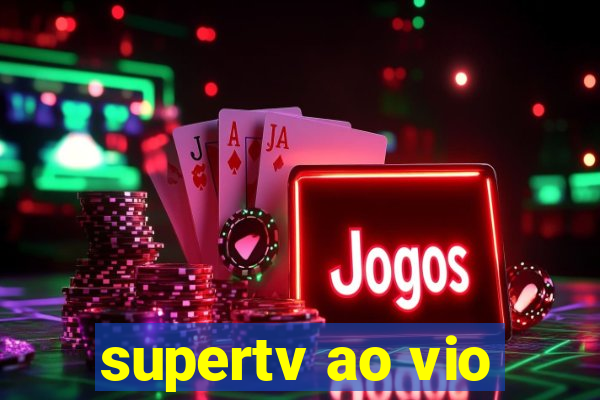 supertv ao vio